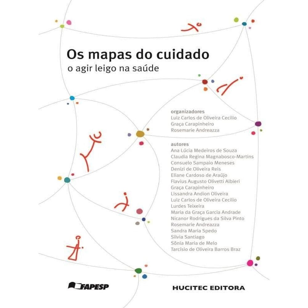 Os Mapas Do Cuidado: O Agir Leigo Na Saúde