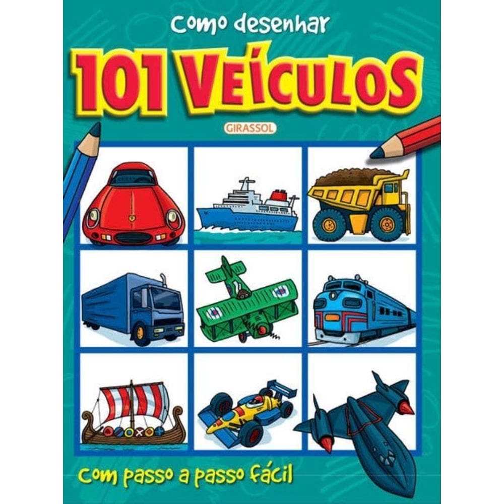 Como Desenhar 101 Veículos - Vol. 2