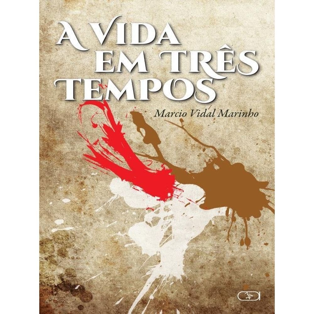 A Vida Em Três Tempos