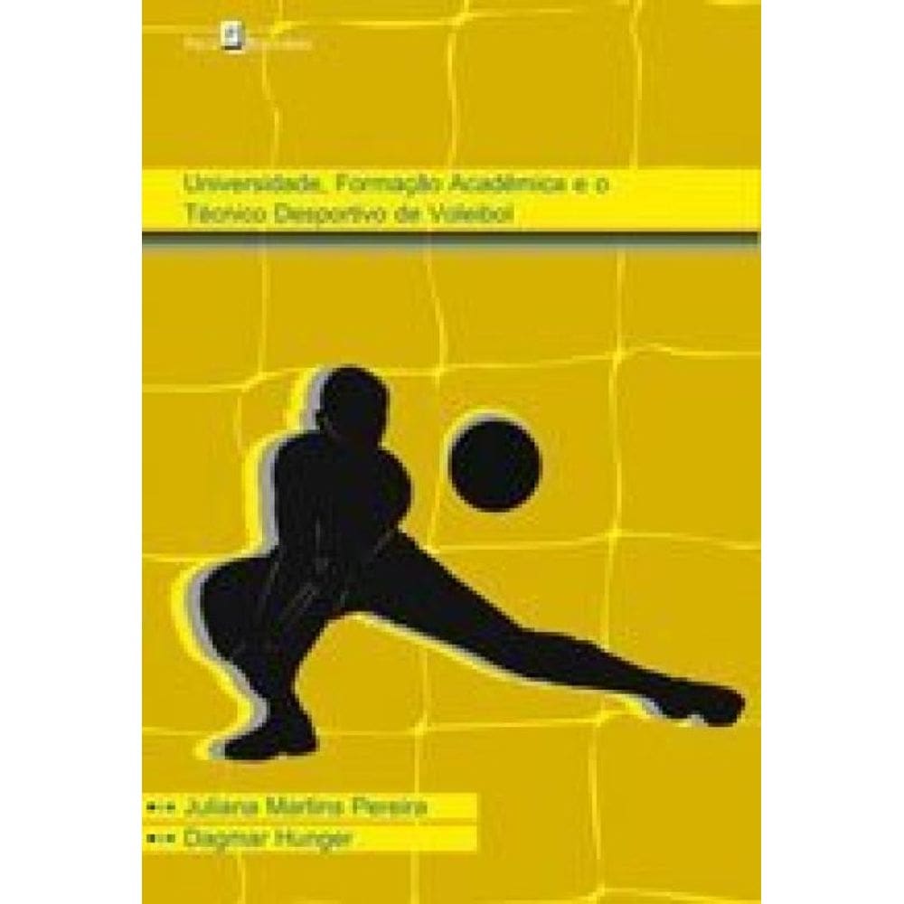 Universidade, Formação Acadêmica E O Técnico Desportivo De Voleibol