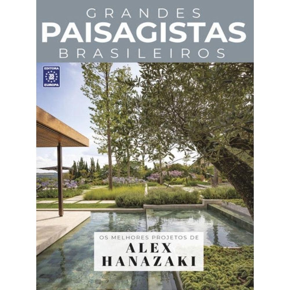 Coleção Grandes Paisagistas Brasileiros - Os Melhores Projetos De Alex Hanazaki
