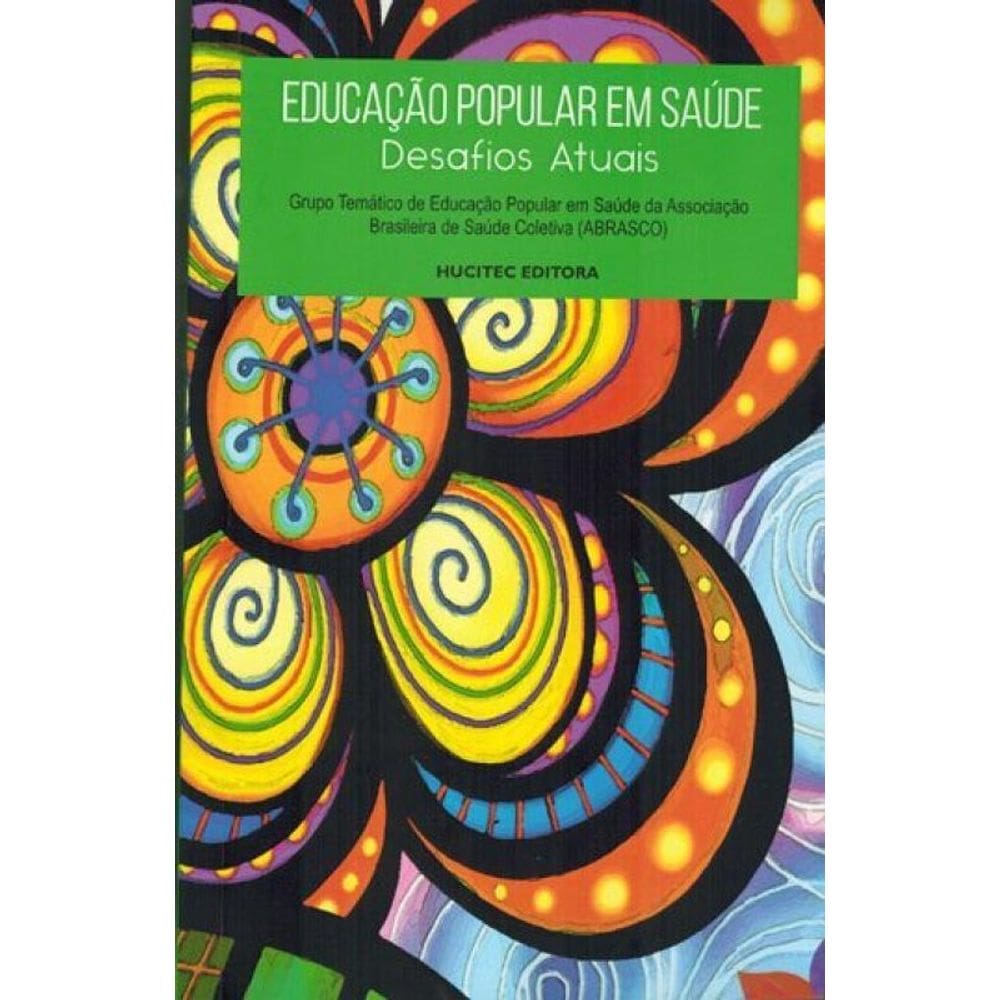 Educação Popular Em Saúde: Desafios Atuais