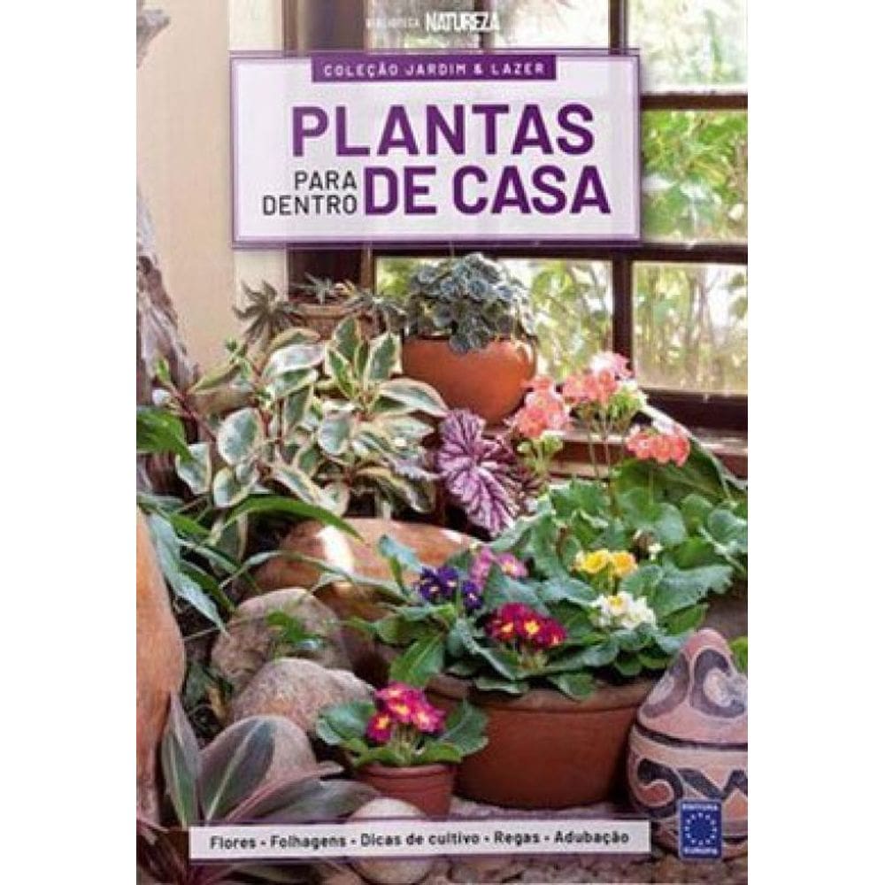 Coleção Jardim & Lazer - Edição 1 - Plantas Para Dentro De Casa