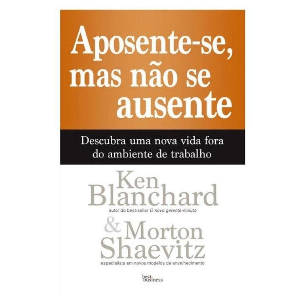 Aposente-Se, Mas Não Se Ausente