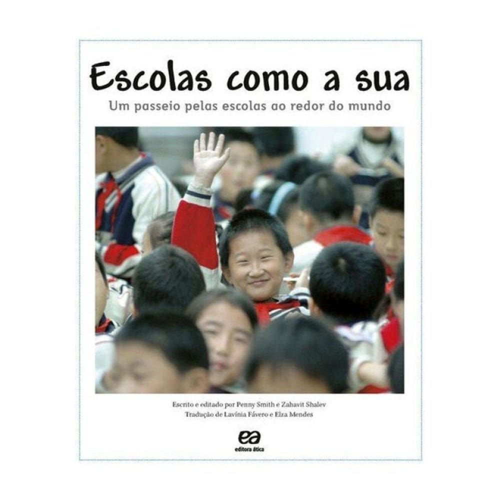 Escolas Como A Sua: Um Passeio Pelas Escolas Ao Redor Do Mundo