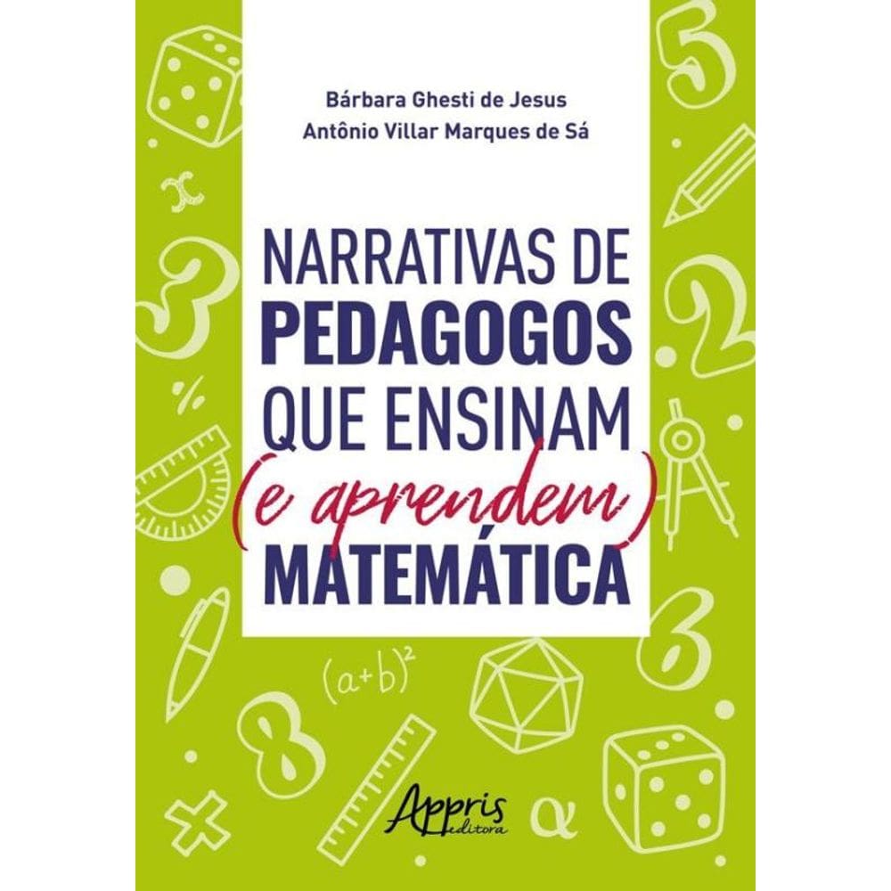 Narrativas De Pedagogos Que Ensinam (E Aprendem) Matemática