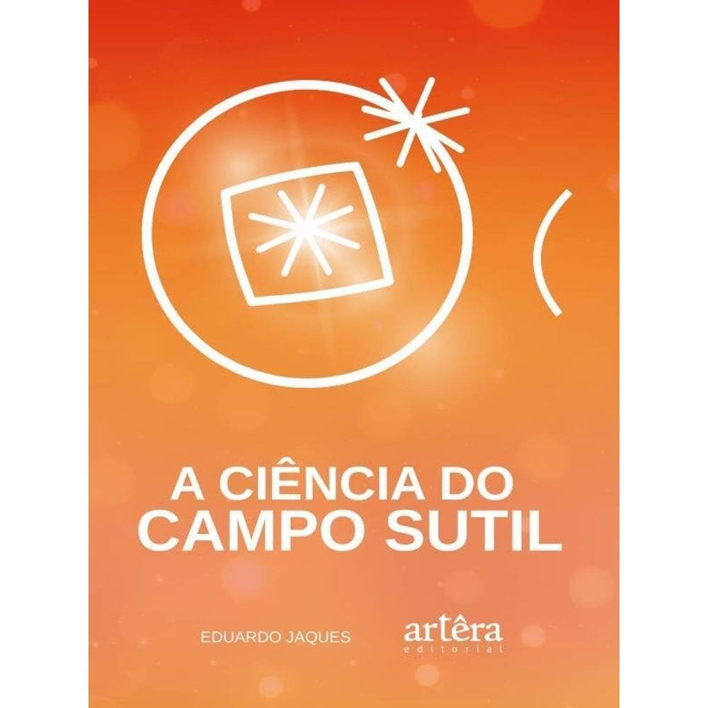 A Ciência Do Campo Sutil