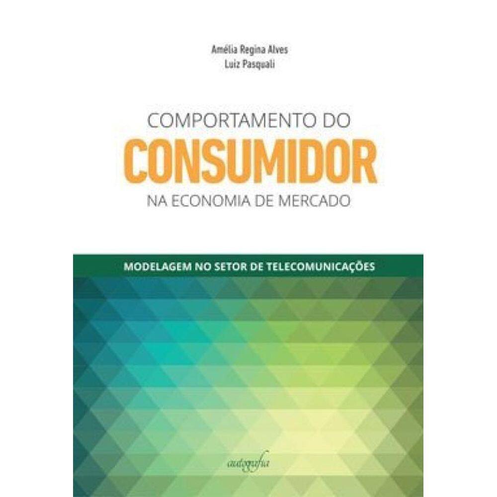 Comportamento Do Consumidor Na Economia De Mercado