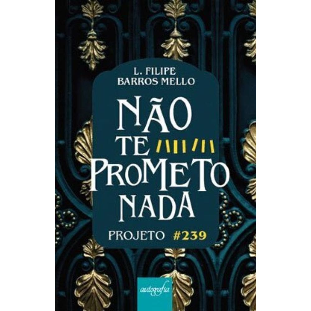 Não Te Prometo Nada - Projeto #239