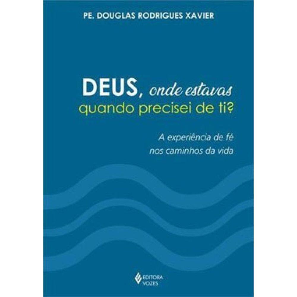 Deus, Onde Estavas Quando Precisei De Ti?