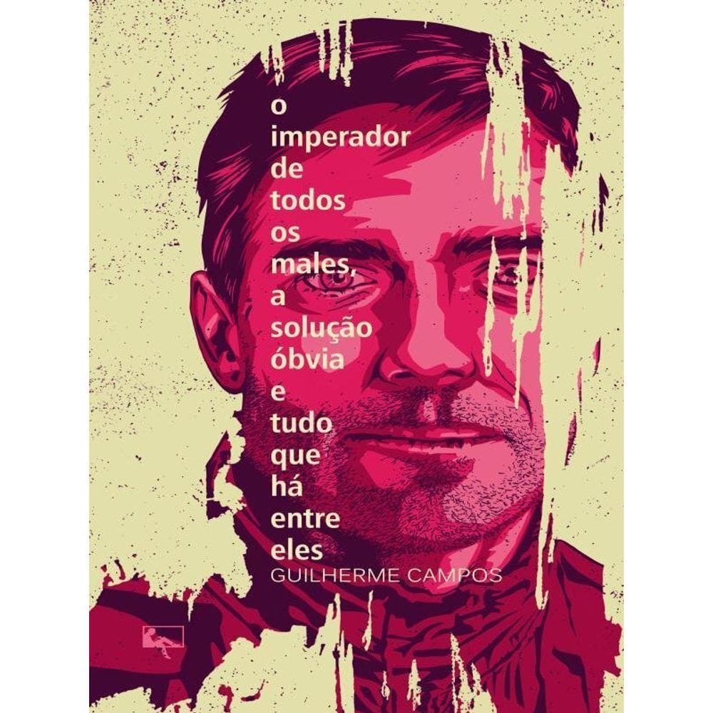 O Imperador De Todos Os Males, A Solução Óbvia E Tudo Que Há Entre Eles