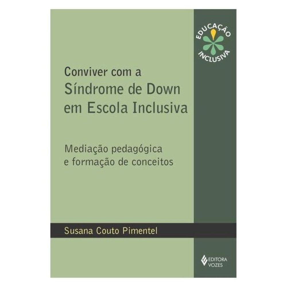 Conviver Com A Síndrome De Down Em Escola Inclusiva