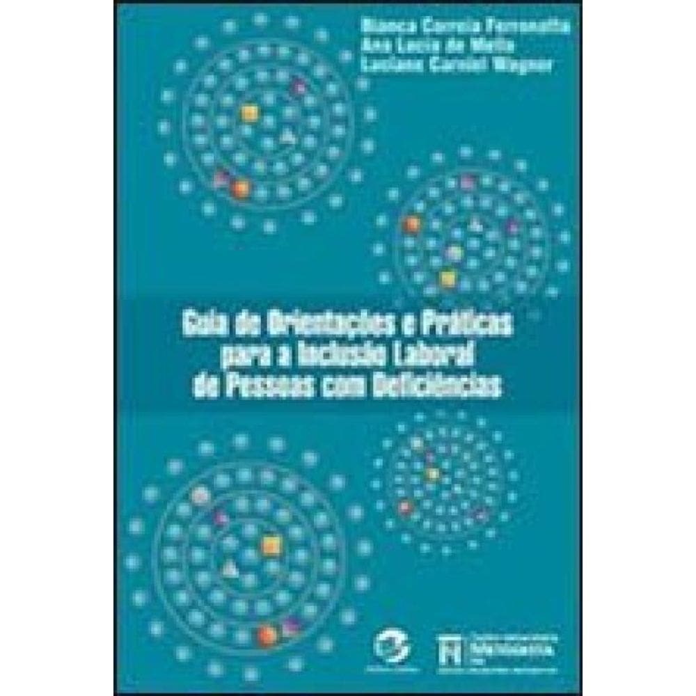 Guia De Orientações E Práticas Para A Inclusão Laboral De Pessoas Com Deficiências