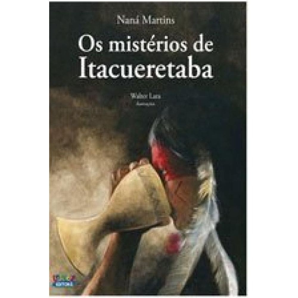 Os Mistérios De Itacueretaba