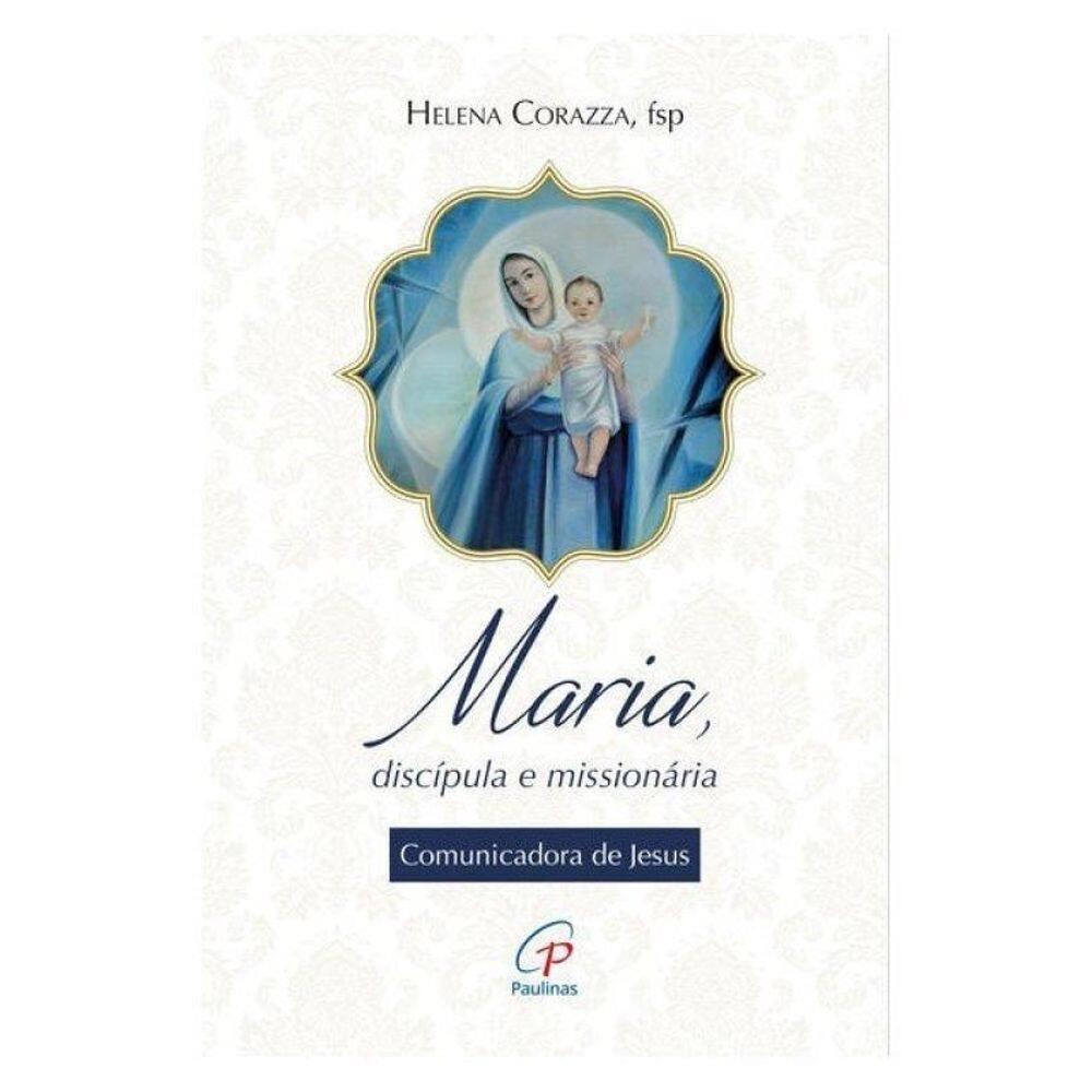 Maria, Discípula E Missionária