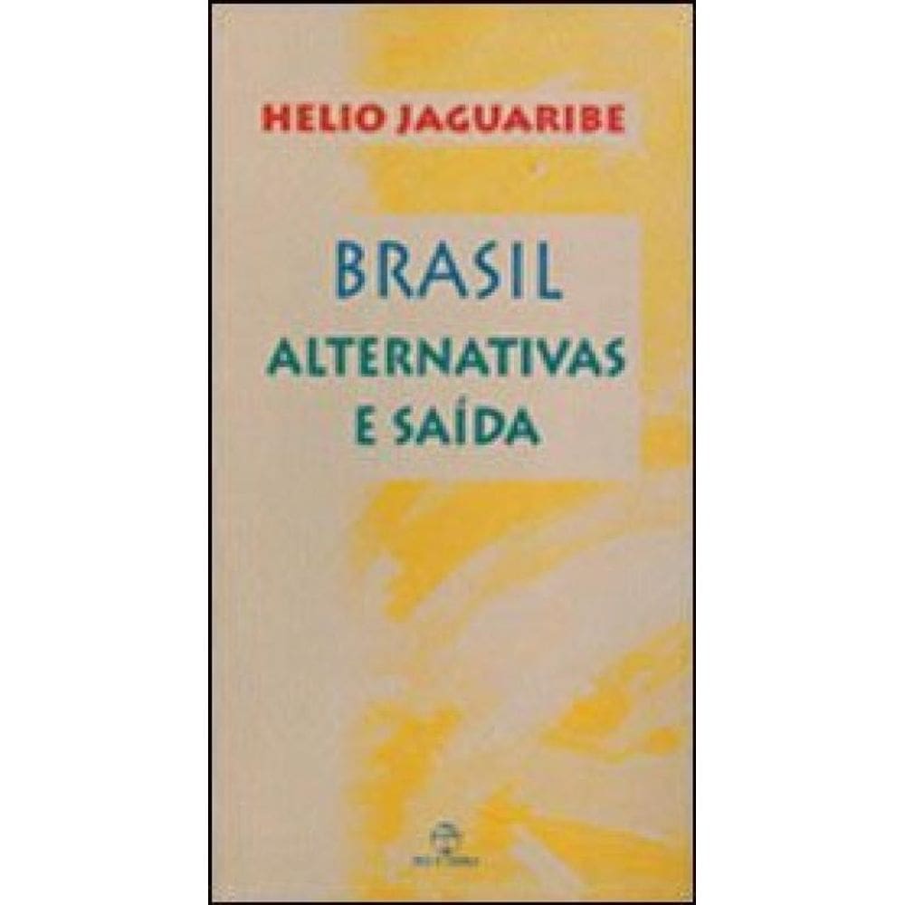 Brasil: Alternativas E Saídas