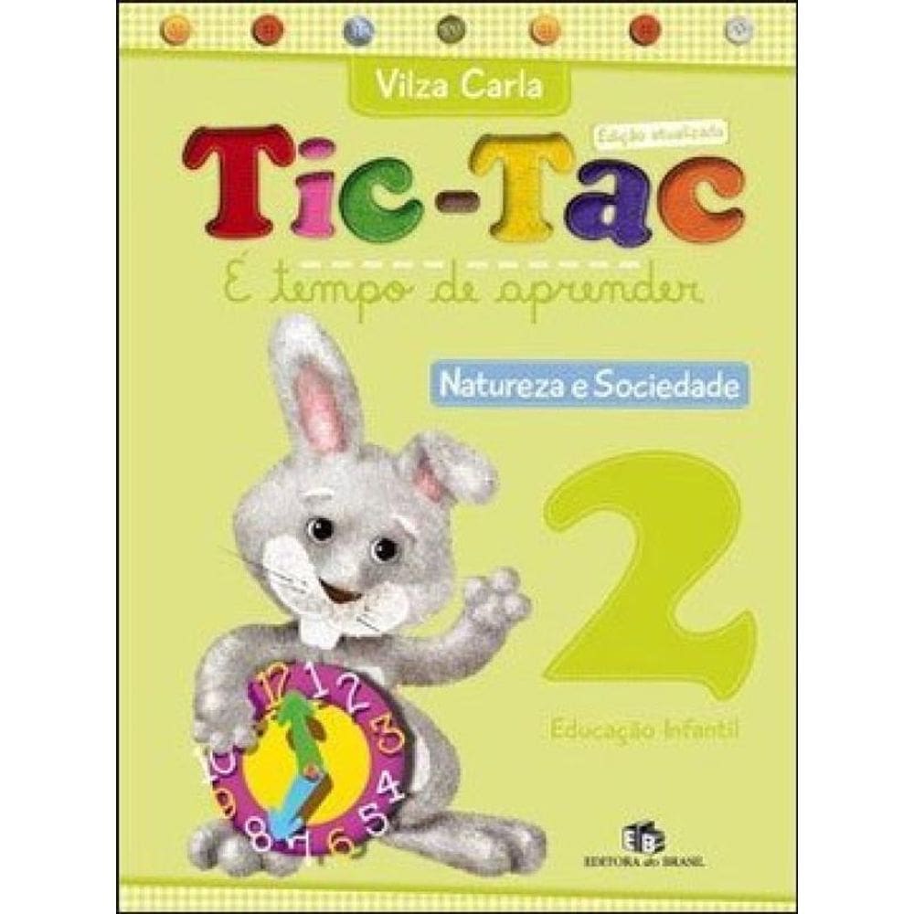 Tic-Tac - É Tempo De Aprender - Natureza E Sociedade - Educação Infantil - 2