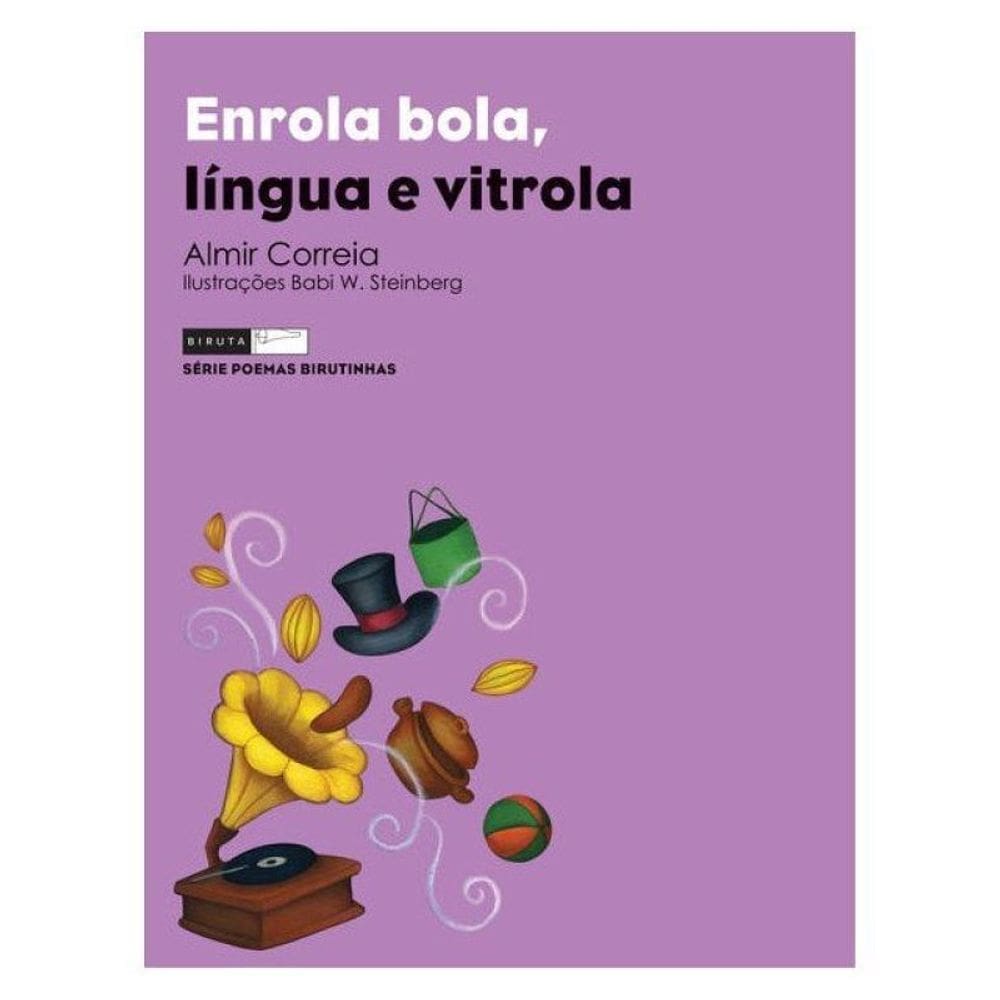 Enrola Bola, Língua E Vitrola