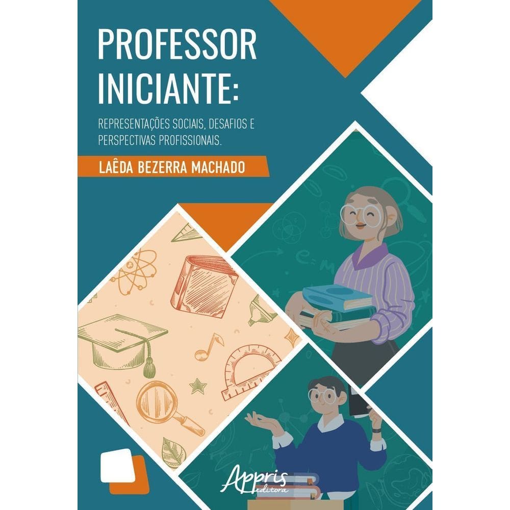 Professor Iniciante - Representações Sociais, Desafios e Perspectivas Profissionais