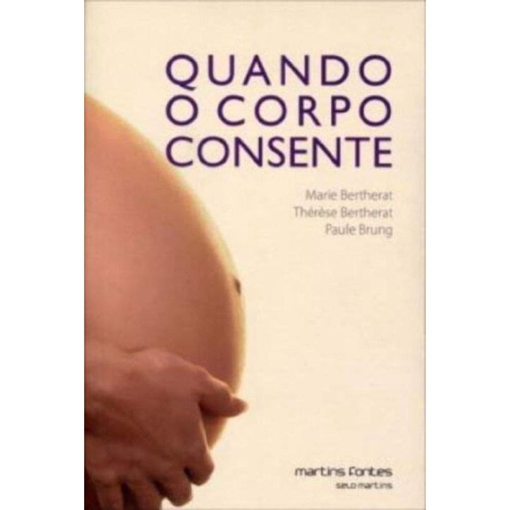 Quando O Corpo Consente