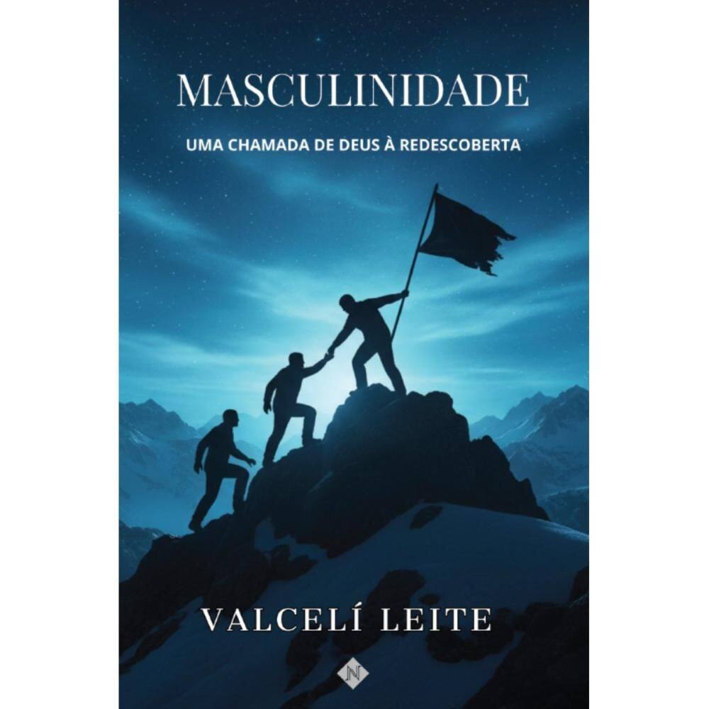 Masculinidade: Uma chamada de Deus à redescoberta