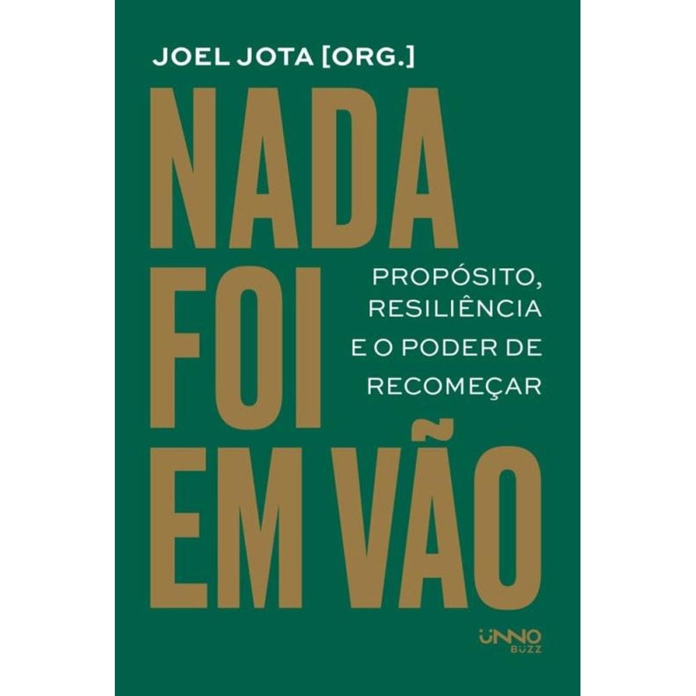 Nada Foi Em Vão: Propósito, Resiliência E O Poder De Recomeçar