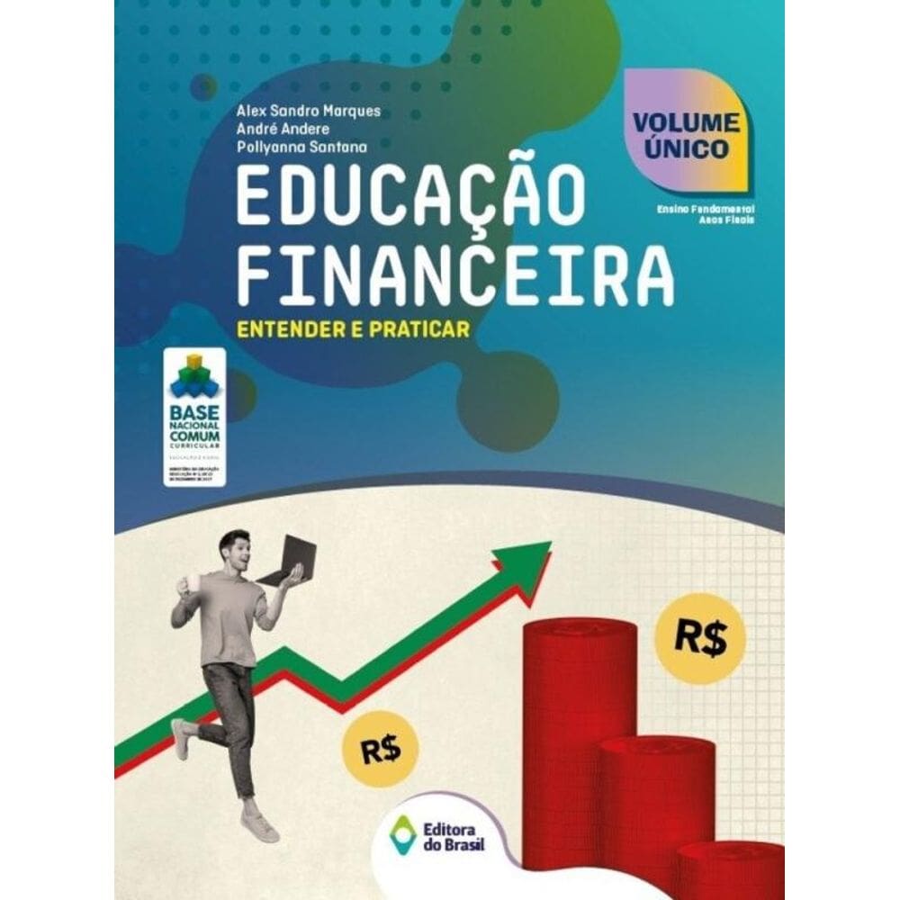 Educação Financeira: Entender E Praticar  Vol. Único