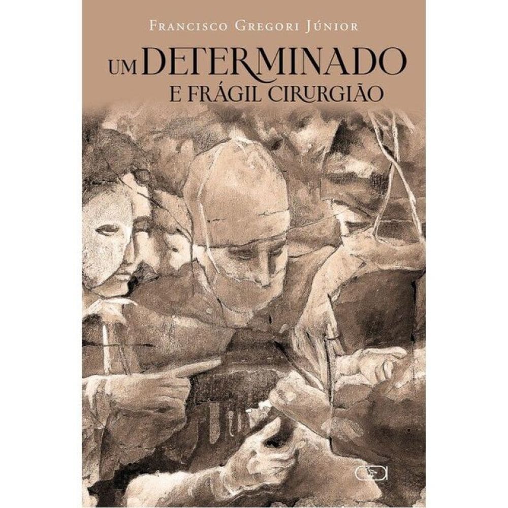 Um Determinado E Frágil Cirurgião