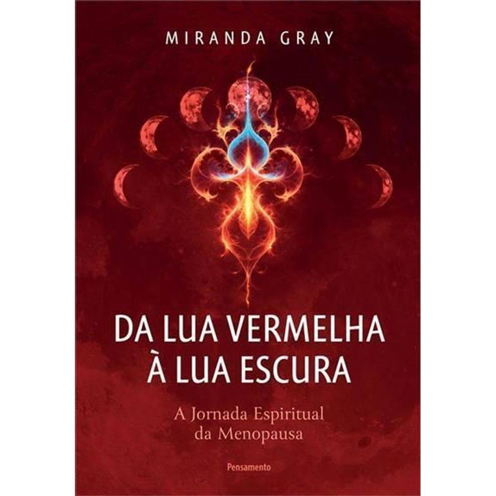 Da Lua Vermelha à Lua Escura - A Jornada Espiritual da Menopausa