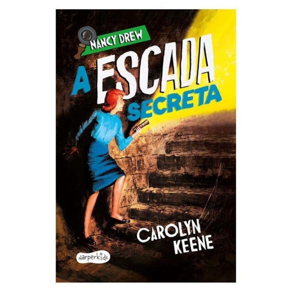 Nancy Drew: A Escada Secreta – Segundo Volume Da Clássica Série De Mistério Infantojuvenil