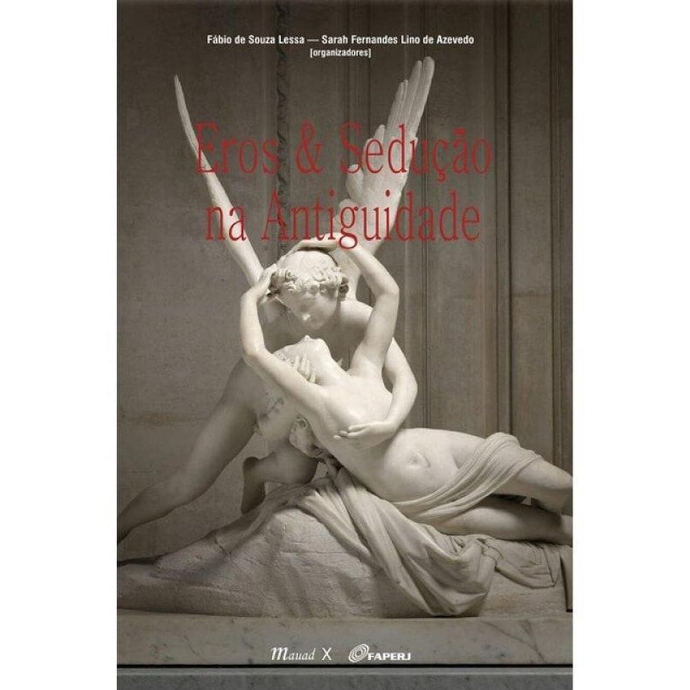 Eros & Sedução Na Antiguidade