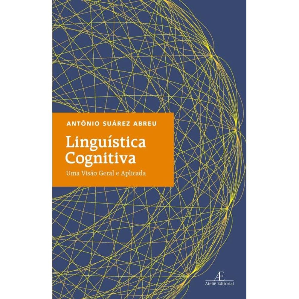 Linguística Cognitiva: Uma Visão Geral e Aplicada