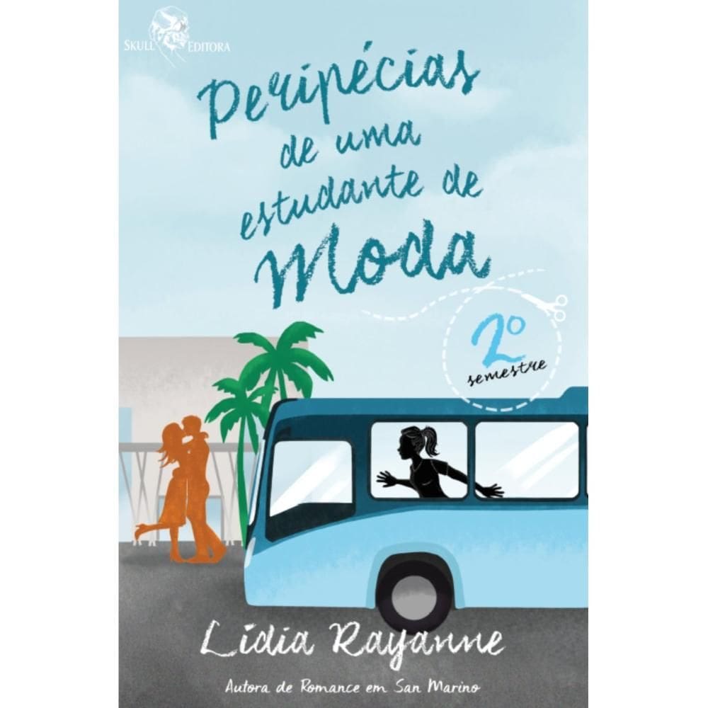 Peripécias de uma estudante de Moda: 2 Semestre