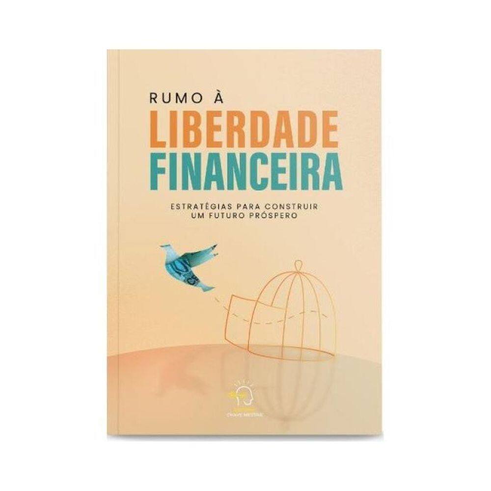 Rumo A Liberdade Financeira