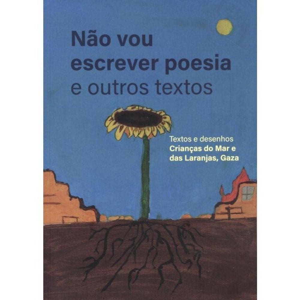 Não Vou Escrever Poesia E Outros Textos