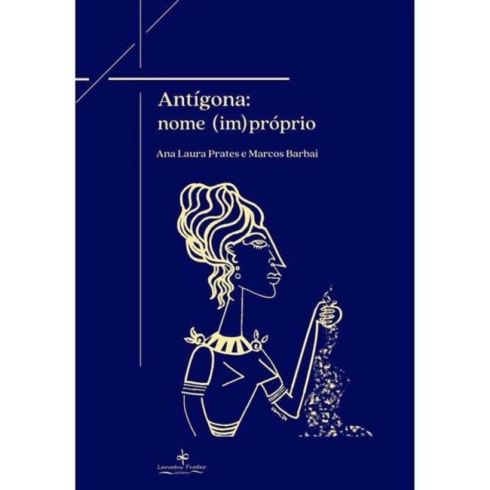 Antígone: Nome (Im)Próprio