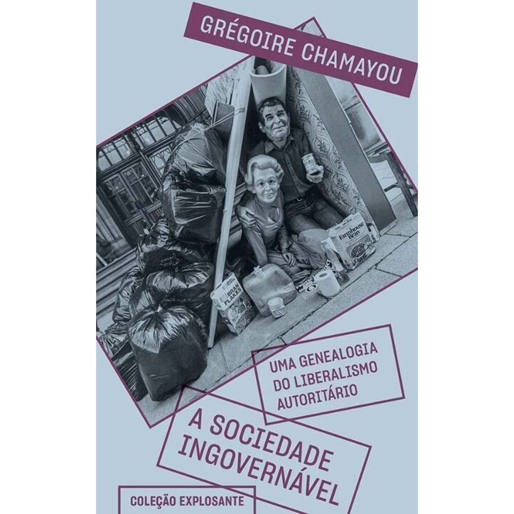 Sociedade Ingovernável, A - Uma Genealogia do Liberalismo Autoritário