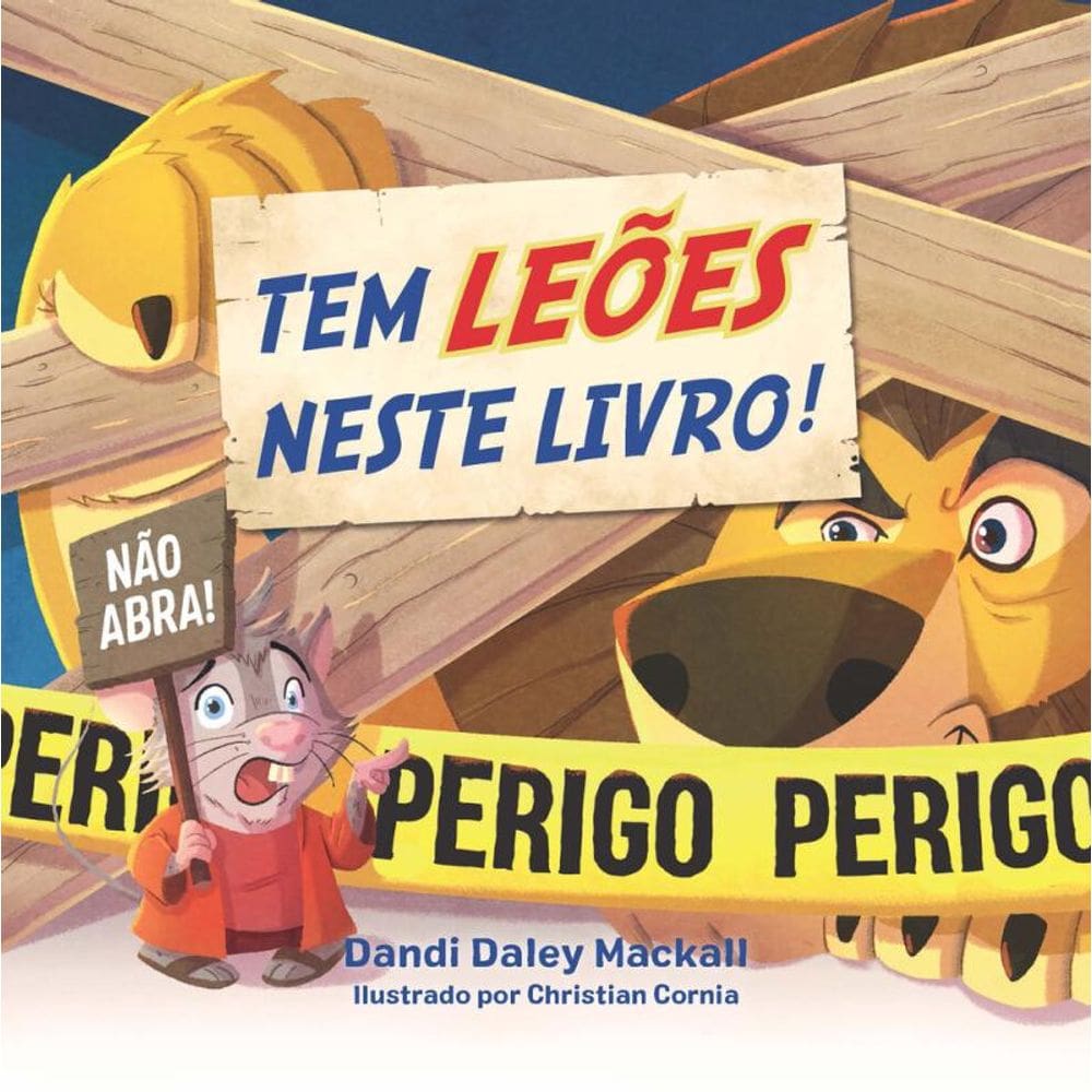 Tem leões neste livro! – Divertida releitura para crianças da história de Daniel na cova dos leões
