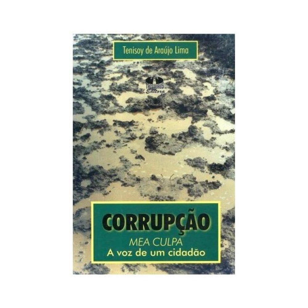 Corrupção. Mea Culpa. A Voz De Um Cidadão