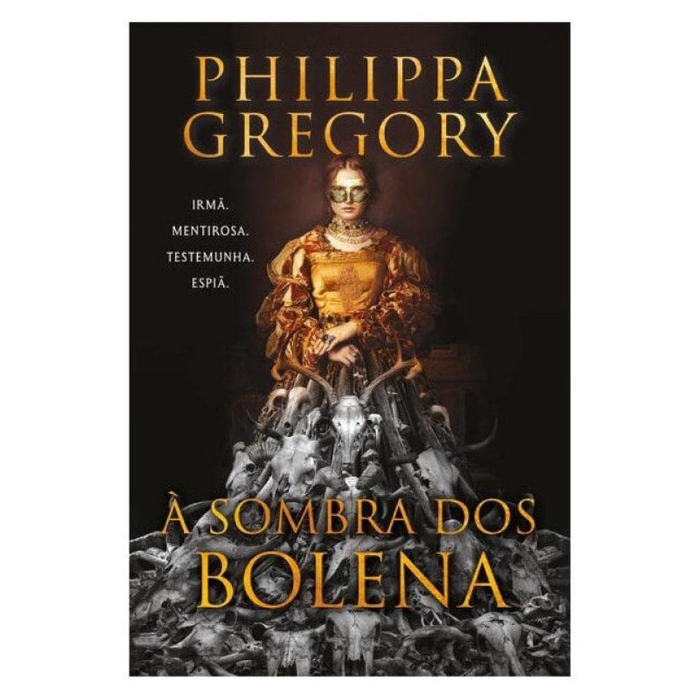À Sombra Dos Bolena – A Nova Ficção Histórica De Uma Das Autoras Mais Famosas Do Gênero