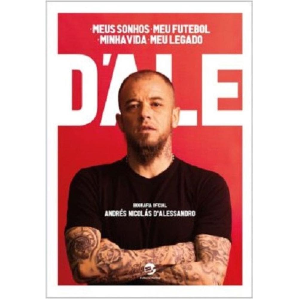 Meus sonhos, meu futebol, minha vida, meu legado