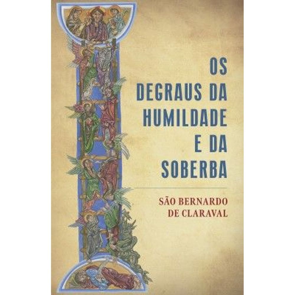 Os Degraus Da Humildade E Da Soberba