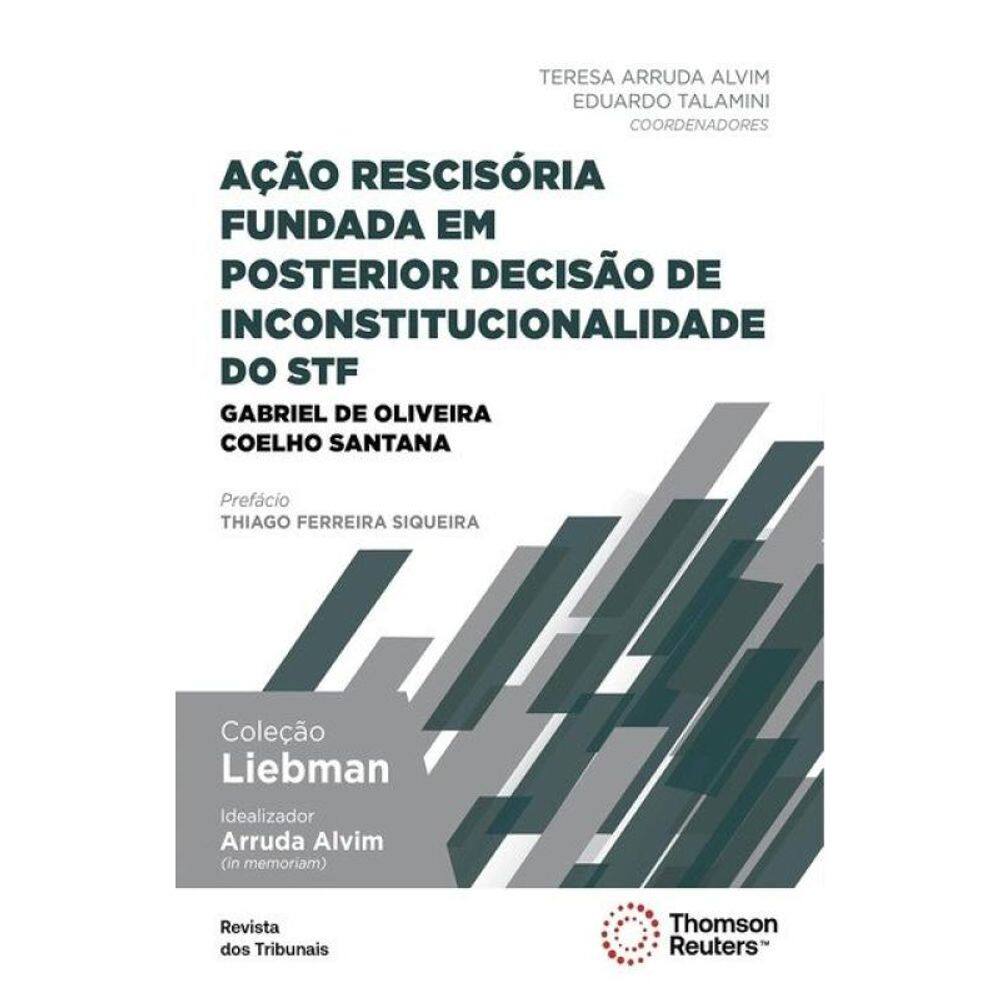 Ação Rescisória Fundada Em Posterior Decisão De Inconstitucionalidade Do Stf - 2025