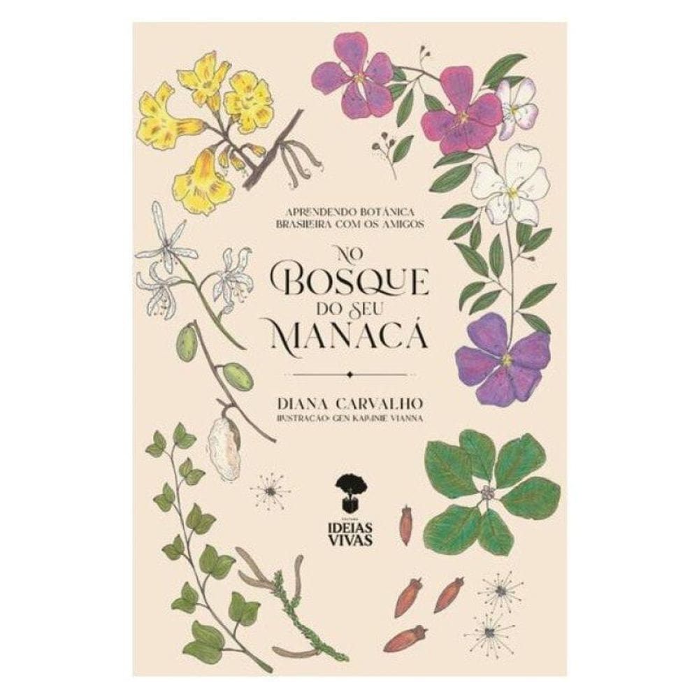 Aprendendo Botânica Brasileira Com Os Amigos: No Bosque Do Seu Manacá