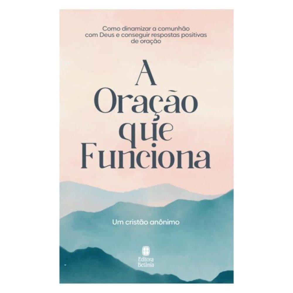 A Oração Que Funciona (Nova Capa)