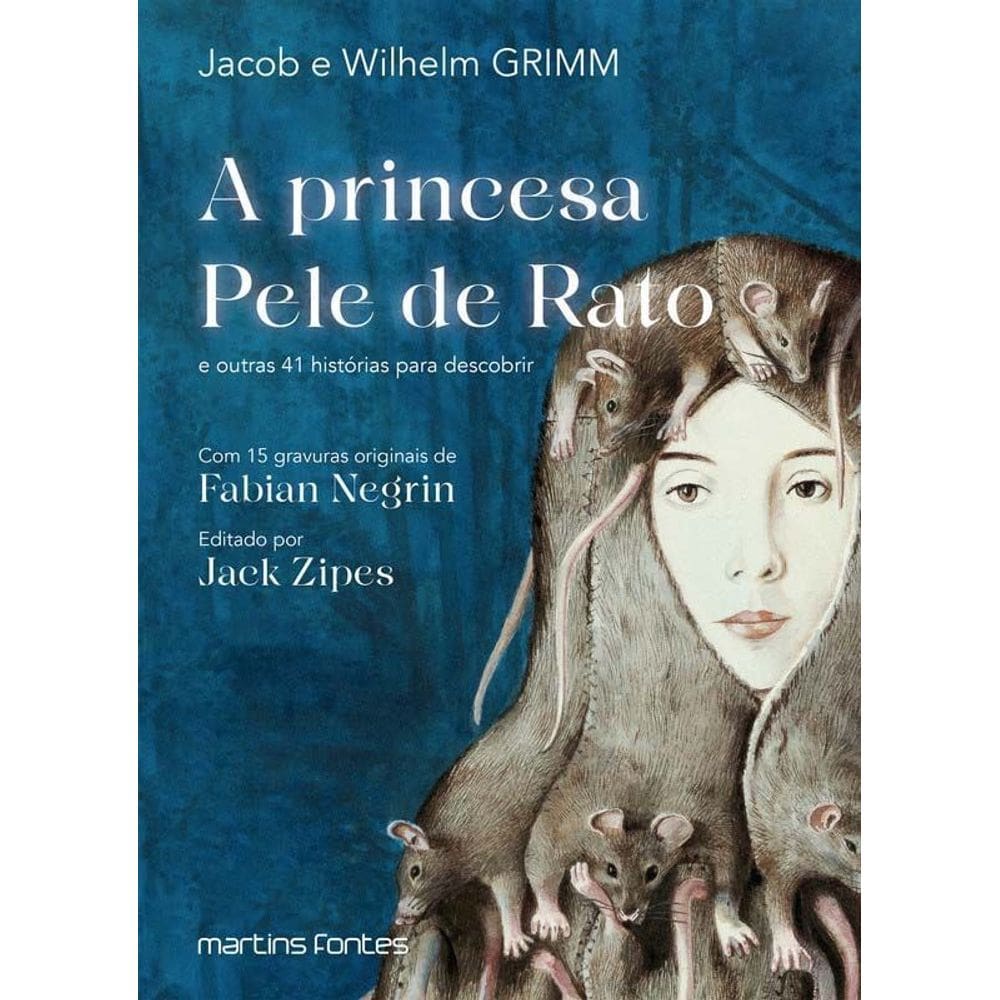 A Princesa Pele de Rato - E Outras 41 Histórias para Descobrir