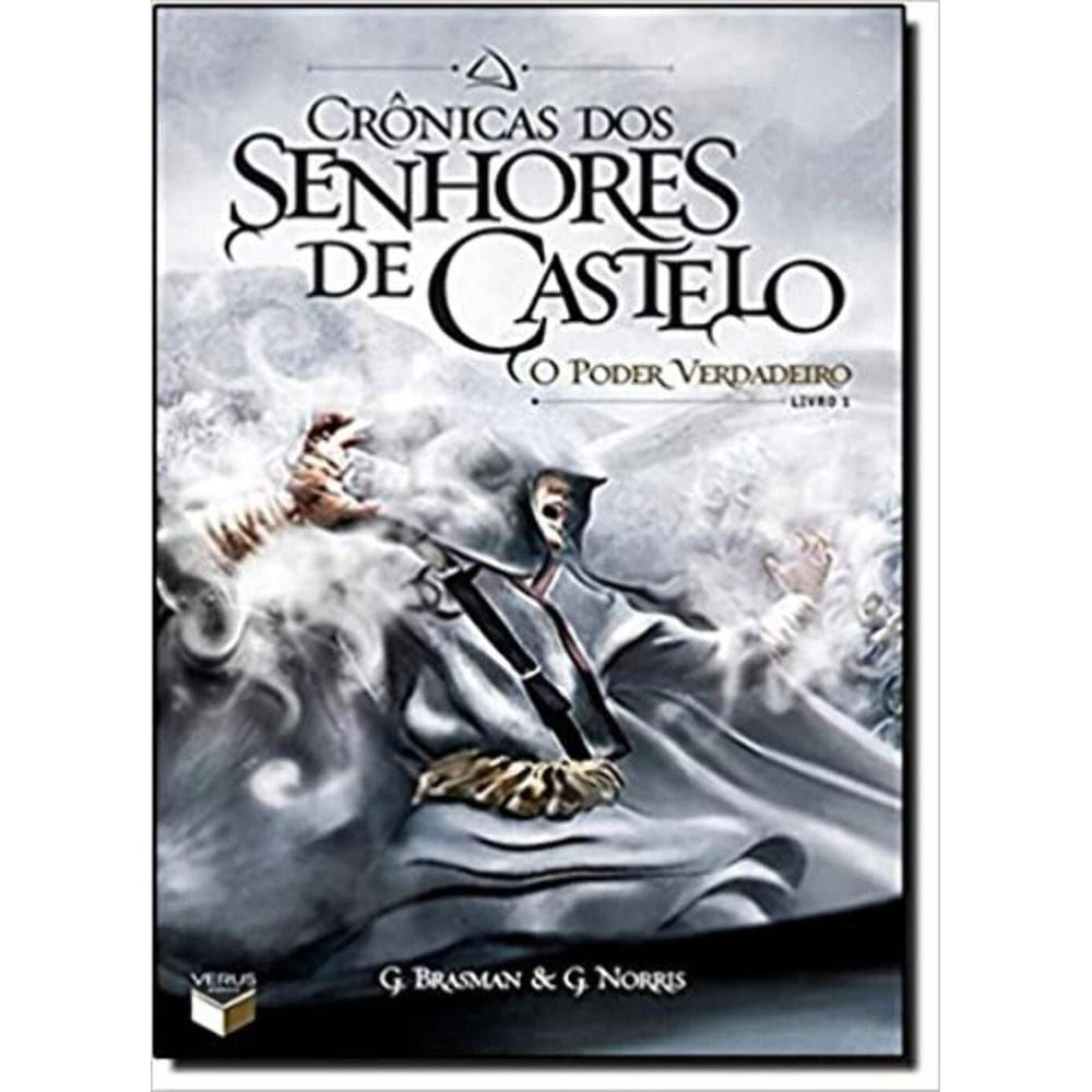 Crônicas Dos Senhores De Castelo: o Poder Verdadeiro (Vol. 1)