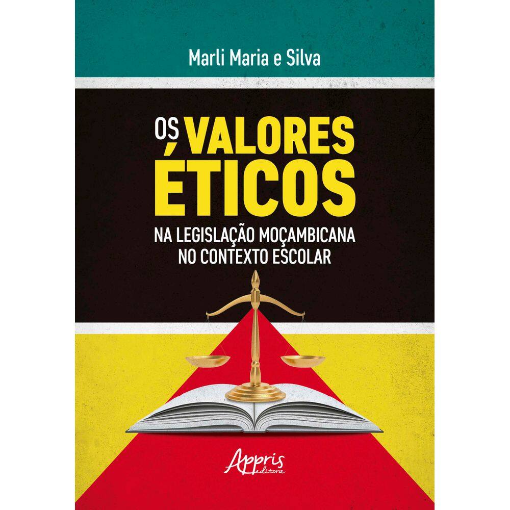 Os valores éticos na legislação Moçambicana no contexto escolar