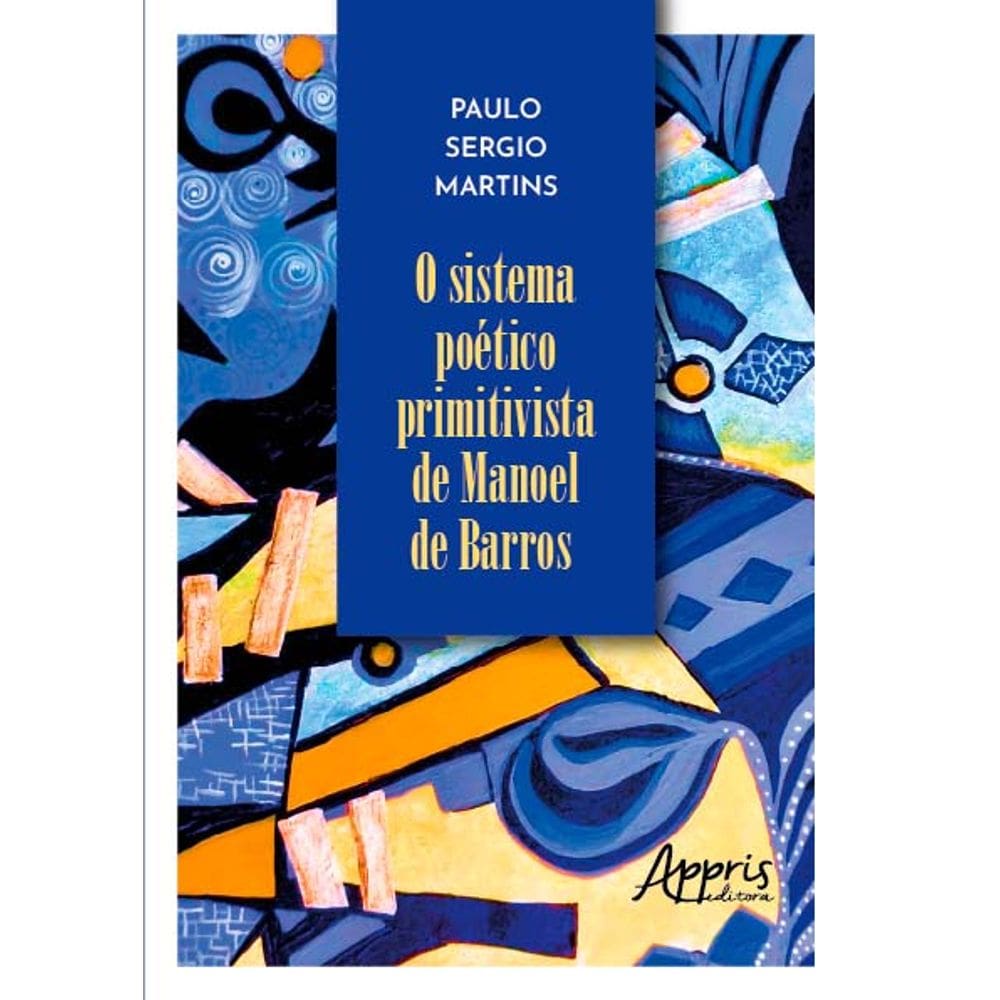 O sistema poético primitivista de Manoel de Barros