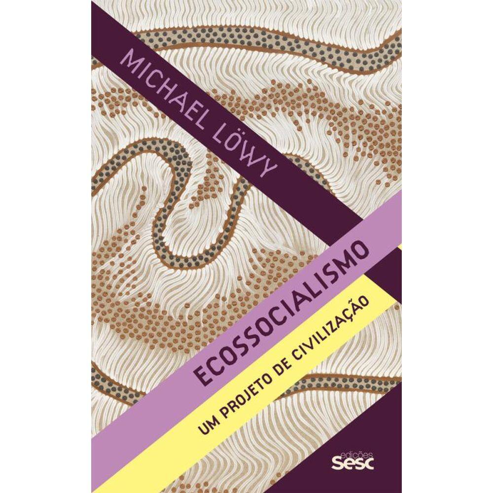 Ecossocialismo: um projeto de civilização